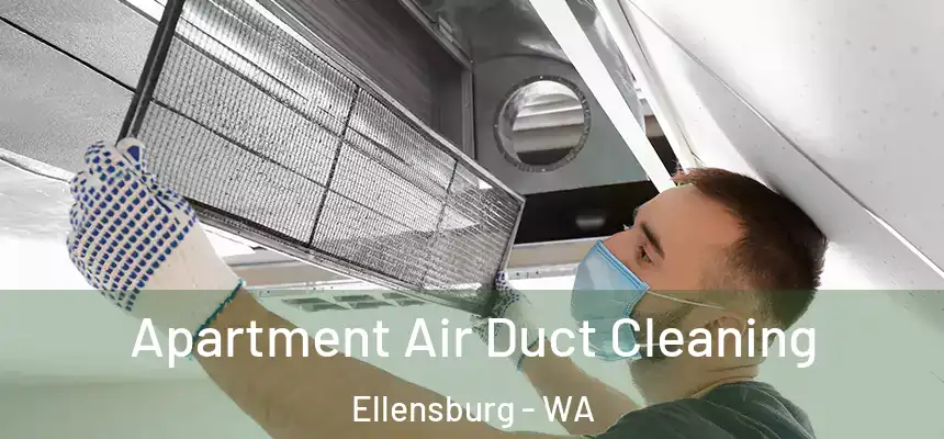  Apartment Air Duct Cleaning Ellensburg - WA